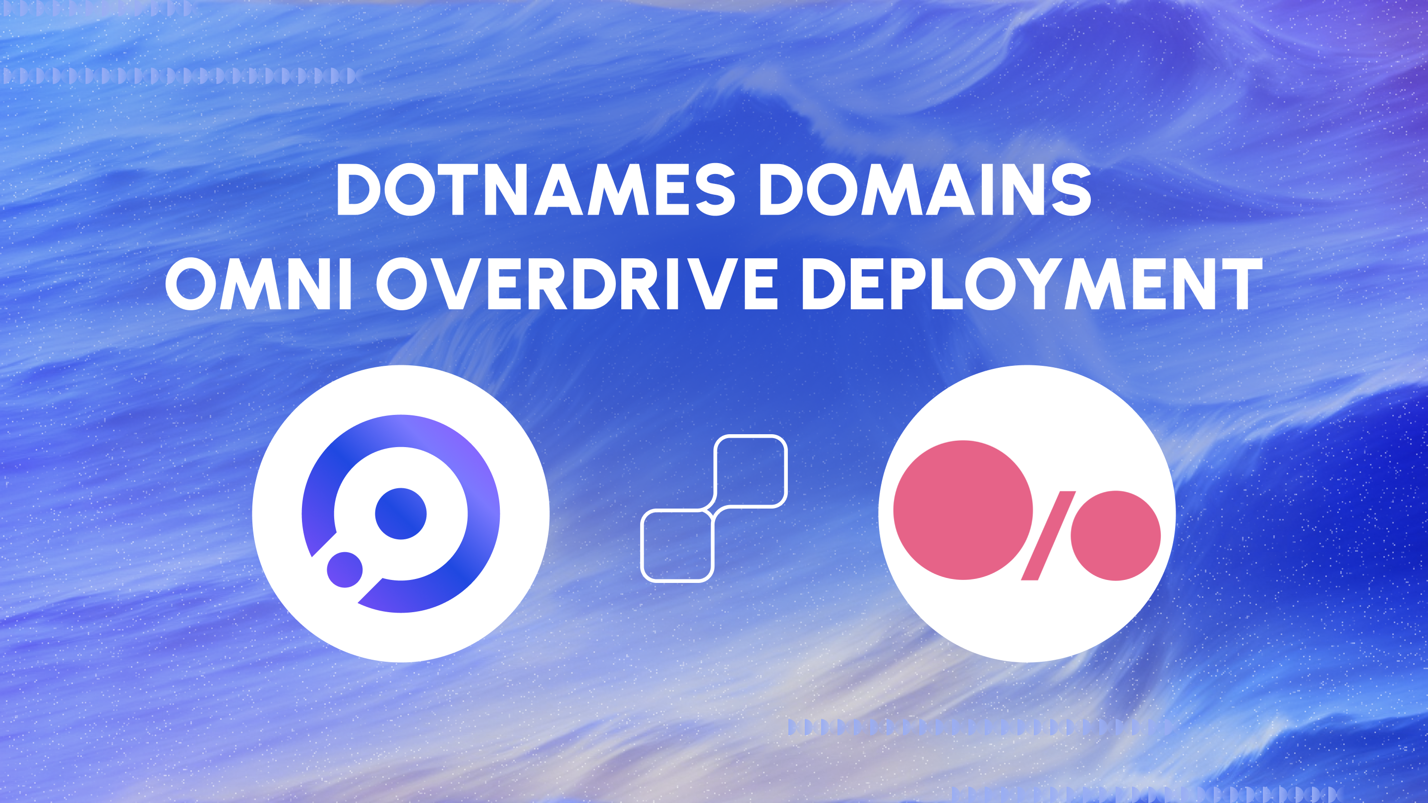 Dotnames Domains Omni Overdrive Deployment