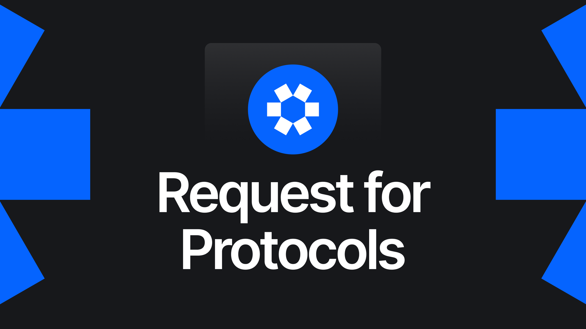 Request for Protocols