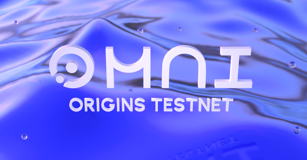 Omni: Origins Testnet Launch