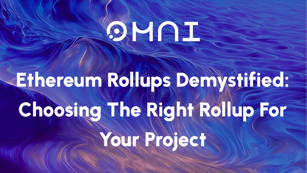 Ethereum Rollups Demystified: Choosing the Right Rollup for Your Project