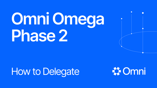 Omni Omega Phase Two: How to Delegate